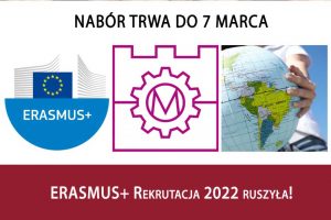ERASMUS+ Rekrutacja 2022 ruszyła! Nabór trwa do 7 marca